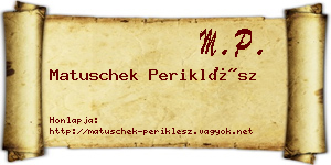 Matuschek Periklész névjegykártya